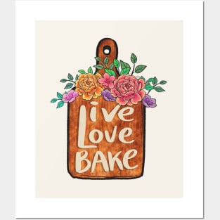 Live Love Bake Posters and Art